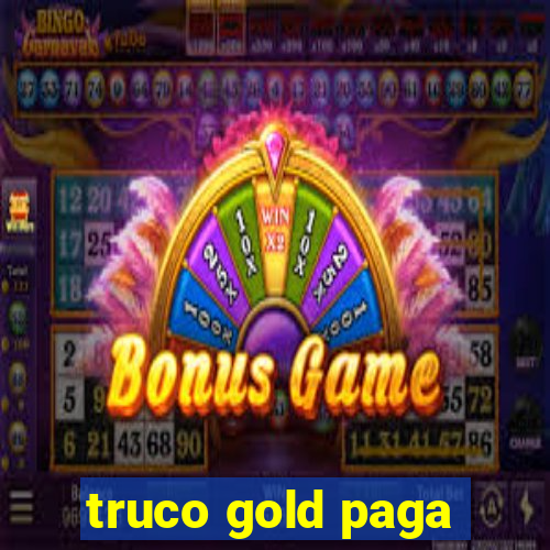 truco gold paga